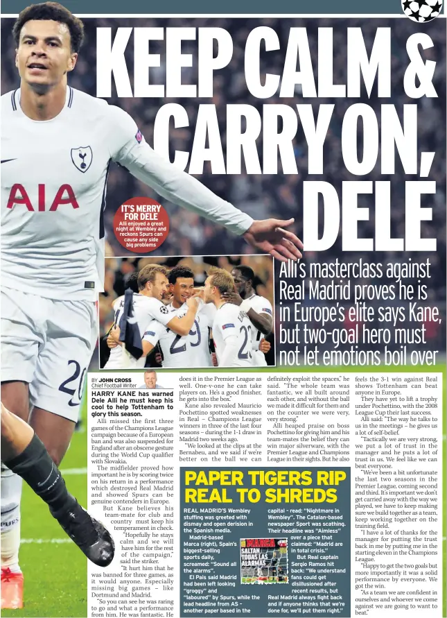 ??  ?? IT’S MERRY FOR DELE Alli enjoyed a great night at Wembley and reckons Spurs can cause any side big problems