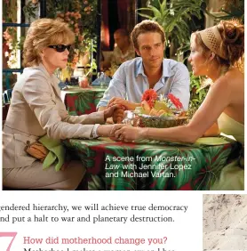  ??  ?? A scene from Monster-inLaw with Jennifer Lopez and Michael Vartan.