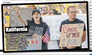  ??  ?? Kalifornia
Nauczyciel­e i mieszkańcy Santa Monica protestują nie tylko przeciwko szczepieni­om, ale też zakazom wstępu dla niezaszcze­pionych