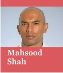  ??  ?? Mahsood Shah is a Professor and the Dean of Swinburne University of Technology, Australia. The views in this article are his own and not the views of the university.