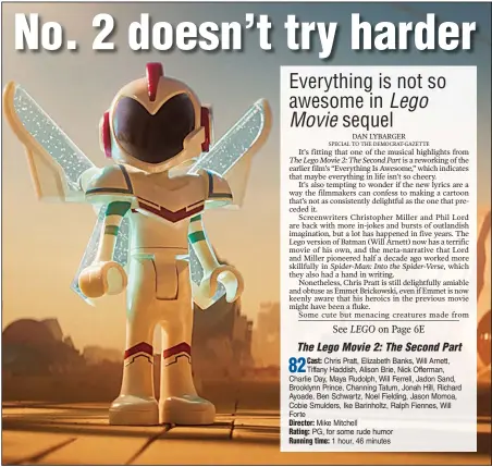  ??  ?? In The Lego Movie 2: The Second Part, set five years after the events of the first film, a tough, helmet-wearing commander named General Mayhem (voice of Stephanie Beatriz) shows up in an alien spaceship to kidnaps five major characters.