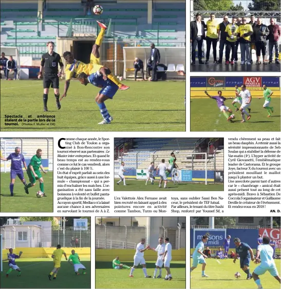  ?? (Photos F. Muller et DR) ?? Spectacle et ambiance étaient de la partie lors de ce tournoi.