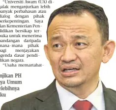  ?? Dr Maszlee Malik ?? Ia antara perkara yang dijanjikan PH dalam manifesto Pilihan Raya Umum ke-14 (PRU14) manakala selebihnya inisiatif di luar daripada buku manifesto itu sendiri”