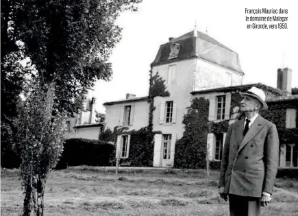  ??  ?? François Mauriac dans le domaine de Malagar en Gironde, vers 1950.