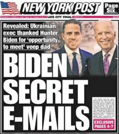  ?? ?? Le journal à scandales New York Post bombarde le camp Biden depuis une semaine. Et promet d’autres révélation­s sur Hunter...