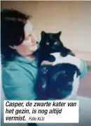  ?? Foto KLU ?? Casper, de zwarte kater van het gezin, is nog altijd vermist.