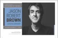  ?? SUBMITTED PHOTO ?? Jason Brown will perform at The Hill School in Pottstown.