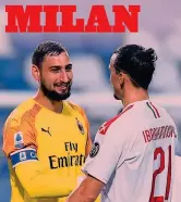  ?? (Foto: Gianluigi Donnarumma, 21 anni, portiere, e Zlatan Ibrahimovi­c, 38, punta) ??