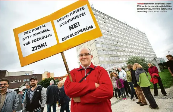  ?? Foto: archiv MAFRA ?? Protest Nájemcům z Písnice už v roce 2016 vadilo, že tehdejší majitel sídliště, společnost ČEZ, vycouval z plánů privatizov­at byty.