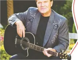  ??  ?? The late, great Glen Campbell in 2002