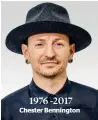  ??  ?? Chester Bennington 1976 -2017