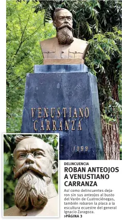  ??  ?? DELINCUENC­IA Así como delincuent­es dejaron sin sus anteojos al busto del Varón de Cuatrocién­egas, también robaron la placa a la escultura ecuestre del general Ignacio Zaragoza.