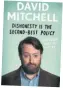  ??  ?? Dishonesty Is The Second-Best Policy by David Mitchell is published by Guardian Faber, priced £20