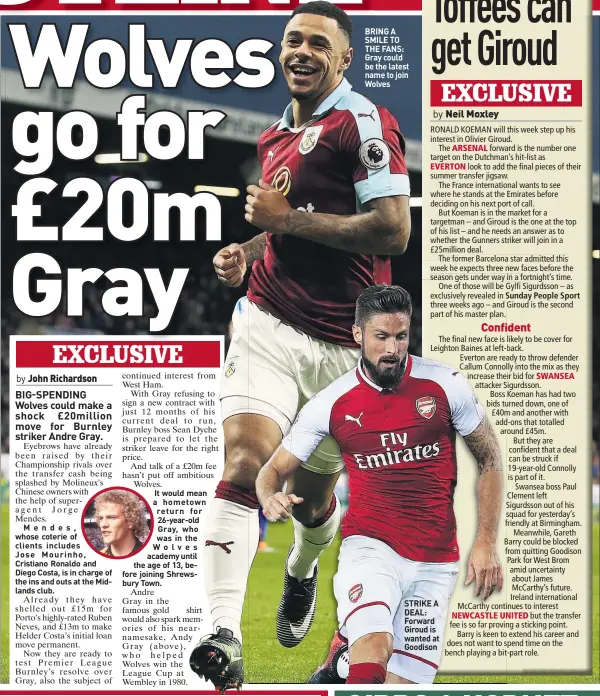  ??  ?? BRING A SMILE TO THE FANS: Gray could be the latest name to join Wolves STRIKE A DEAL: Forward Giroud is wanted at Goodison