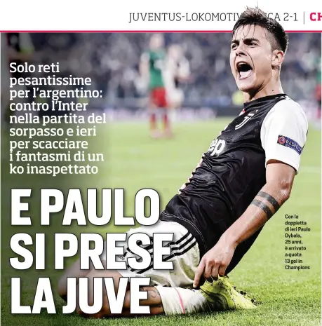  ??  ?? Con la doppietta di ieri Paulo Dybala, 25 anni, è arrivato a quota 13 gol in Champions