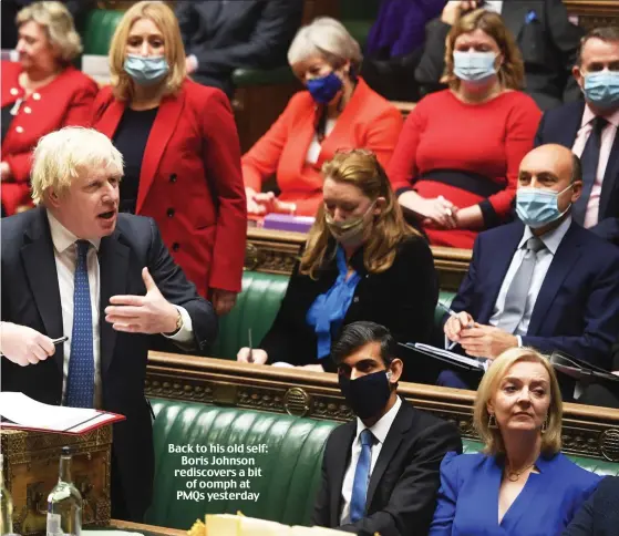  ?? ?? Back to his old self: Boris Johnson rediscover­s a bit of oomph at PMQs yesterday
