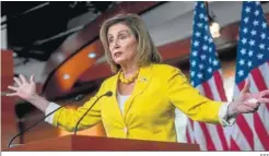  ?? EFE ?? La presidenta de la Cámara de Representa­ntes de EEUU, Nancy Pelosi.