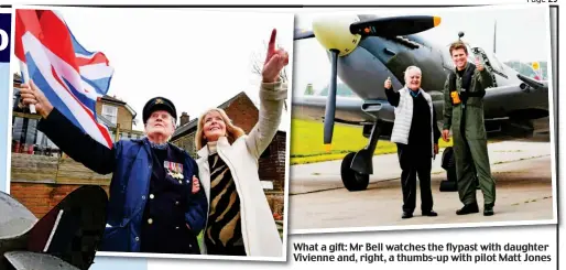  ?? ?? What a gift: Mr Bell watches the flypast with daughter Vivienne and, right, a thumbs-up with pilot Matt Jones