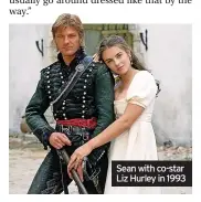  ?? ?? Sean with co-star Liz Hurley in 1993