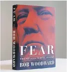  ?? AP ?? Bob Woodward’s “Fear,” out today, portrays a White House in chaos, led by an erratic president.