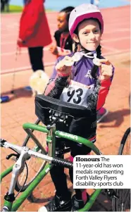  ??  ?? Honours The 11-year-old has won medals representi­ng Forth Valley Flyers disability sports club