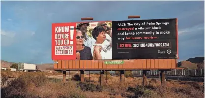  ?? TAYA GRAY/THE DESERT SUN ?? A Section 14 Survivors group billboard is visible to eastbound motorists along Interstate 10 in Cabazon, seen Dec. 11, 2023.