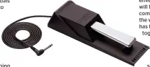  ??  ?? A sustain pedal, such as the Casio SP-20, can be bought for a minimal outlay