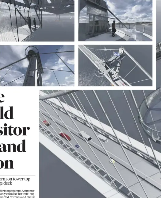  ??  ?? Viewing platforms and similar attraction­s on the Forth Road Bridge are now a real prospect while