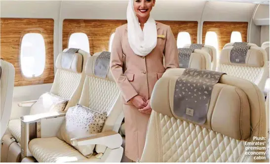  ?? ?? Plush: Emirates’ premium economy cabin