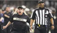  ?? Chris Graythen / TNS ?? Saints head coach Sean Payton reacts after a nocall during the fourth quarter in the NFC Championsh­ip last January.