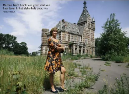  ?? ROBIN FASSEUR FOTO ?? Martine Troch bracht een groot deel van haar leven in het ziekenhuis door.