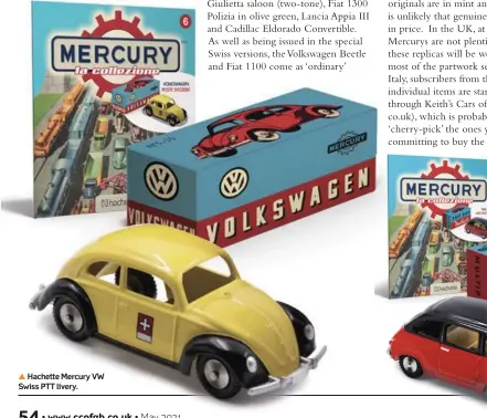  ??  ?? ▲ Hachette Mercury VW Swiss PTT livery.