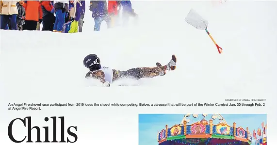  ?? COURTESY OF ANGEL FIRE RESORT ?? An Angel Fire shovel race participan­t from 2019 loses the shovel while competing. Below, a carousel that will be part of the Winter Carnival Jan. 30 through Feb. 2 at Angel Fire Resort.