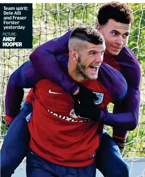  ?? PICTURE: ANDY HOOPER ?? Team spirit: Dele Alli and Fraser Forster yesterday