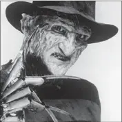  ?? Warner Bros. ?? FREDDY KRUEGER of “A Nightmare on Elm Street,” as portrayed by Robert Englund.