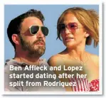  ??  ?? Ben Affleck and Lopez started dating after her split from Rodriguez