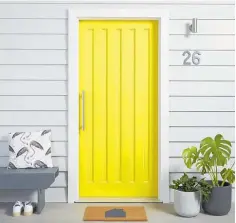  ?? ?? Make a warm and welcoming impression on guests with a vibrant paint colour at your home’s front entrance.
