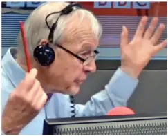  ??  ?? Rattled: Today presenter John Humphrys during the show