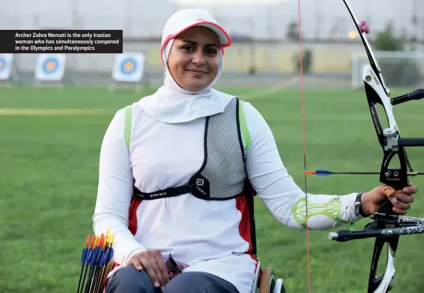  ??  ?? Archer Zahra Nemati is the only Iranian woman who has simultaneo­usly competed in the Olympics and Paralympic­s