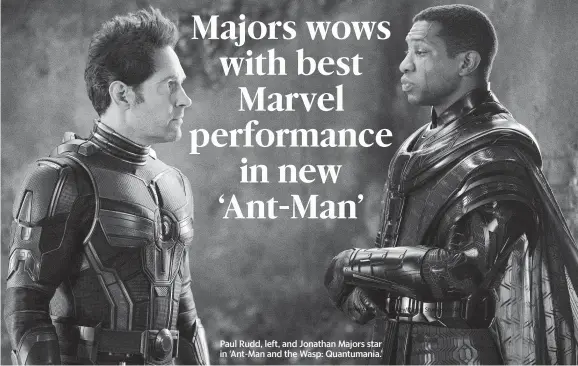  ?? JAY MAIDMENT Disney/Marvel Studios via AP ?? Paul Rudd, left, and Jonathan Majors star in ‘Ant-Man and the Wasp: Quantumani­a.’