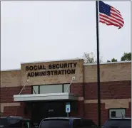  ?? MEDIANEWS GROUP FILE PHOTO ?? The Social Security Administra­tion office in Roseville.