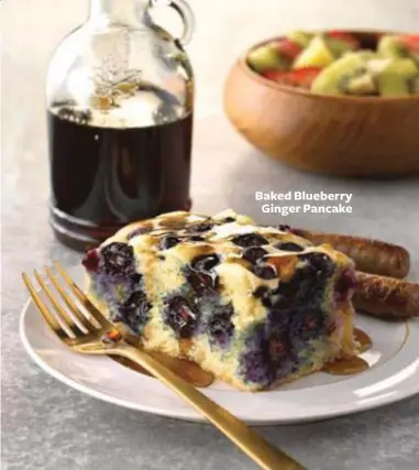  ??  ?? Baked Blueberry Ginger Pancake