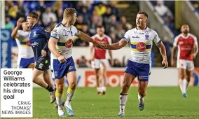  ?? CRAIG THOMAS/ NEWS IMAGES ?? George Williams celebrates his drop goal