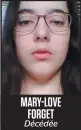  ??  ?? MARY-LOVE FORGET Décédée