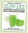 ??  ?? Pick up Anthony William’s latest book, Medical Medium:
Celery Juice, and log on to Medical Medium.com for more healing advice, recipes and guidance