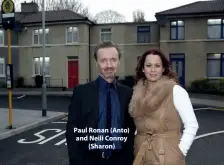  ??  ?? Paul Ronan (Anto) and Neili Conroy (Sharon)