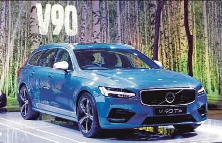  ?? PIC BY SALHANI IBRAHIM ?? Volvo V90 will be offered in two variants, the T5 and T6 R-Design.