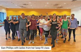  ?? ?? Sian Phillips with ladies from her keep-fit class