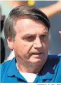  ?? JOEDSON ALVES / EFE ?? Jair Bolsonaro.