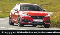 ??  ?? Strong grip and 4WD traction impress; touchscree­n must be used frustratin­gly often